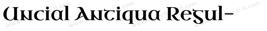 Uncial Antiqua Regul字体转换